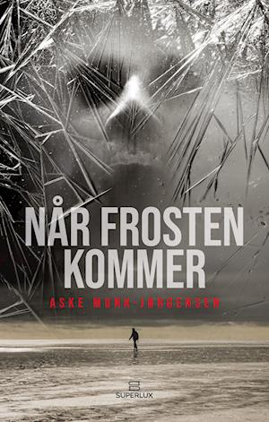 Cover for Aske Munk-Jørgensen · Når frosten kommer (Sewn Spine Book) [1er édition] (2023)