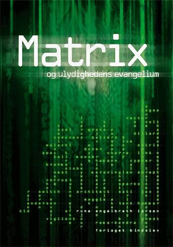 Cover for Rune Engelbreth Larsen · Matrix og ulydighedens evangelium (Bound Book) [1e uitgave] (2004)