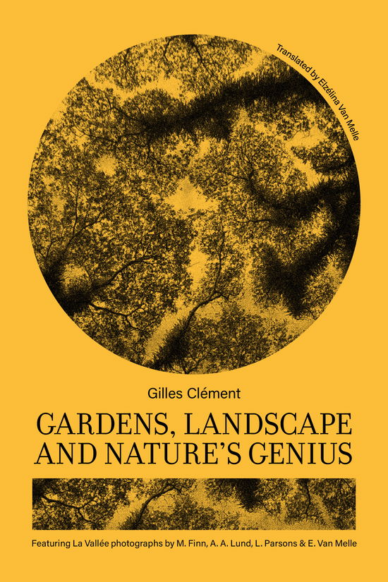 Cover for Gilles Clément · IKAROS Landscape Series: Gardens, Landscape, and Nature’s Genius (Sewn Spine Book) [1st edition] (2020)