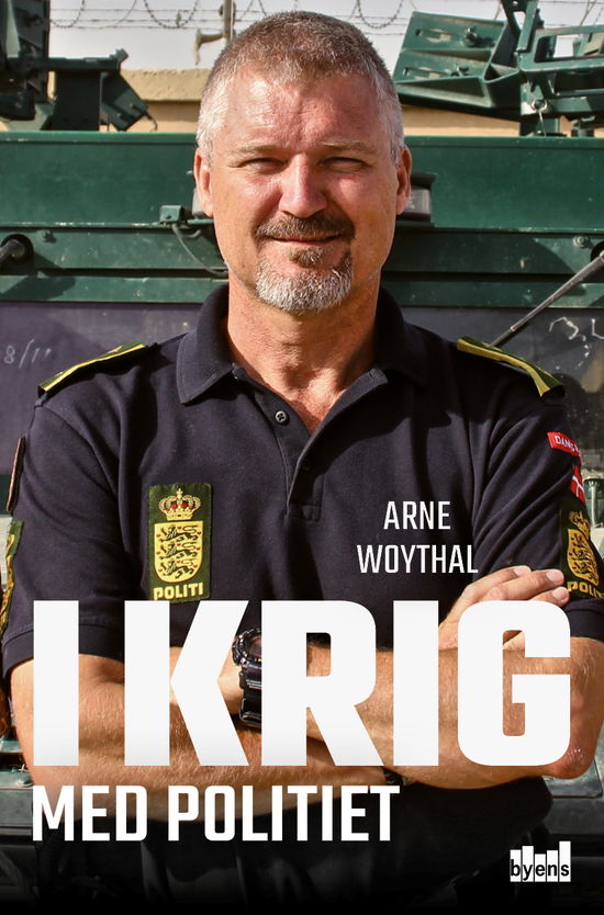 Cover for Arne Woythal · I krig med politiet (Hæftet bog) (2018)