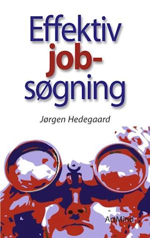 Cover for Jørgen Hedegaard; Jørgen Hedegaard · Effektiv jobsøgning (Paperback Book) [1st edition] (2012)