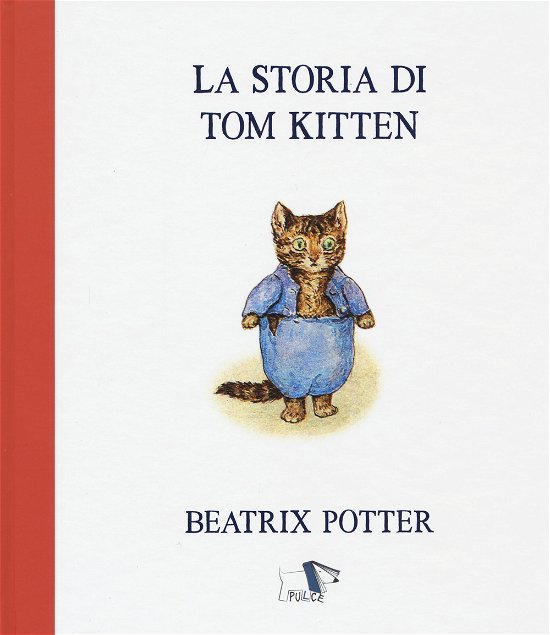 Cover for Beatrix Potter · La Storia Di Tom Kitten. Ediz. A Colori (Book)