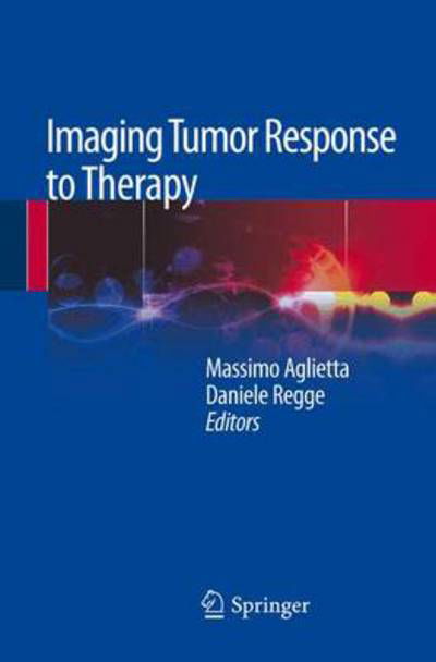 Massimo Aglietta · Imaging Tumor Response to Therapy (Hardcover Book) (2012)