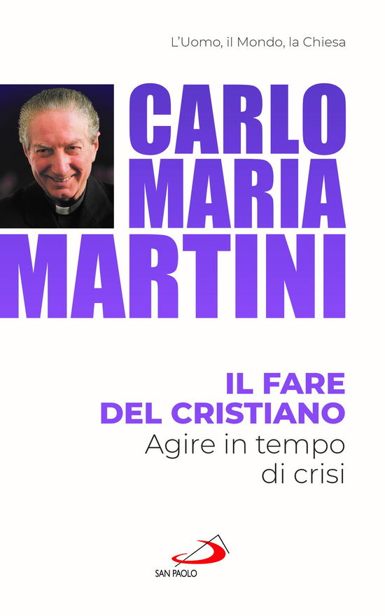 Cover for Carlo Maria Martini · Il Fare Del Cristiano (Book)