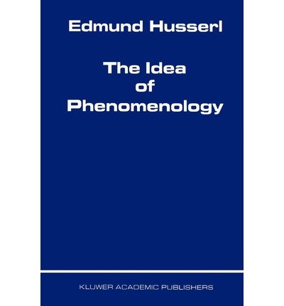 Cover for Edmund Husserl · The Idea of Phenomenology - Husserliana: Edmund Husserl - Collected Works (Pocketbok) [Softcover reprint of hardcover 1st ed. 1999 edition] (2010)