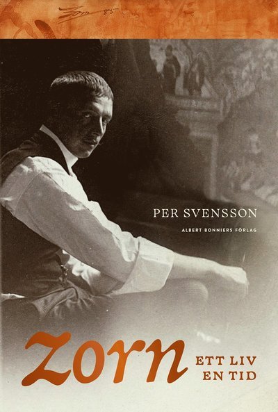Cover for Per Svensson · Anders Zorn : ett liv, en tid (Indbundet Bog) (2023)