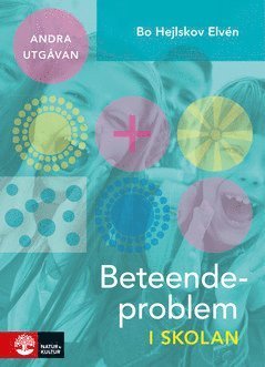 Cover for Bo Hejlskov Elvén · Beteendeproblem i skolan : 2:a utgåvan (ePUB) (2020)