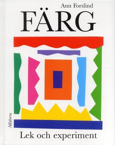Cover for Ann Forslind · Lek och experiment: Färg : lek och experiment (Gebundesens Buch) (2005)