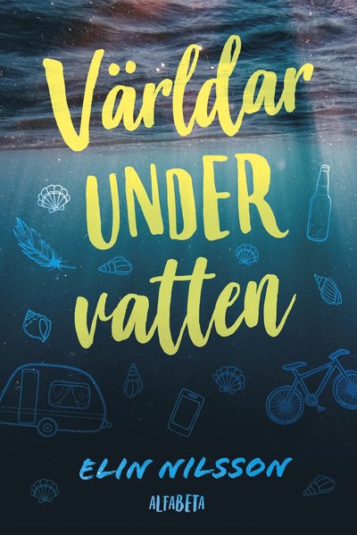 Världar under vatten - Elin Nilsson - Książki - Alfabeta - 9789150121124 - 13 maja 2020