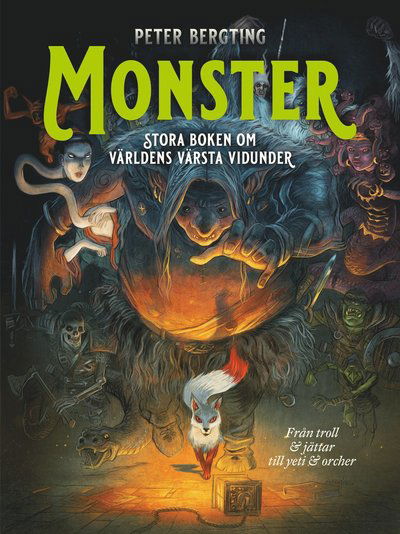 Cover for Peter Bergting · Monster ? stora boken om världens värsta vidunder : Från troll och jättar till yeti och orcher (Bound Book) (2021)