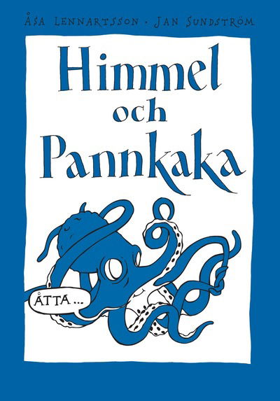 Himmel och pannkaka. 8 - Jan Sundström - Książki - Sanoma Utbildning - 9789162267124 - 1 kwietnia 2005