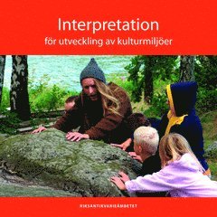 Interpretation för utveckling av kulturmiljöer - James Carter - Books - Riksantikvarieämbetet - 9789172097124 - September 9, 2015