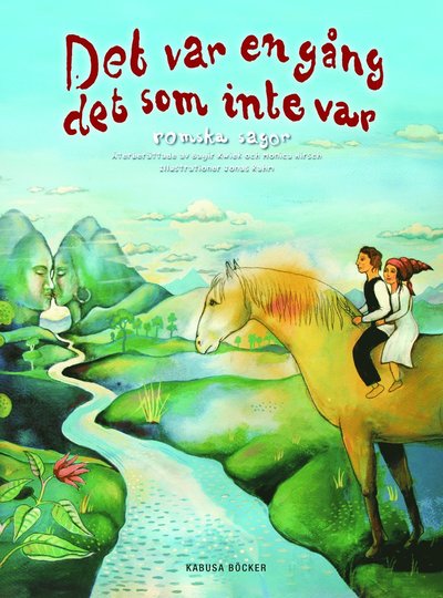 Cover for Monica Hirsch Bagir Kwiek · Det var en gång det som inte var : romska sagor (Hardcover Book) (2013)