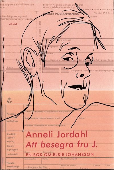 Cover for Anneli Jordahl · Att besegra fru J. : en bok om Elsie Johansson (Bound Book) (2006)