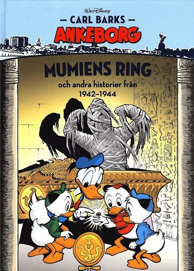 Cover for Carl Barks Ankeborg: Mumiens ring och andra historier från 1942-1944 (Bound Book) (2018)