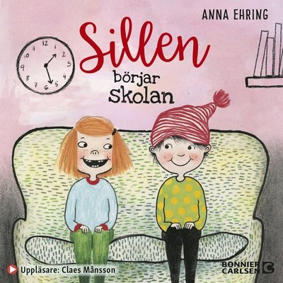 Sillen: Sillen börjar skolan - Anna Ehring - Hörbuch - Bonnier Carlsen - 9789179759124 - 5. Juli 2021
