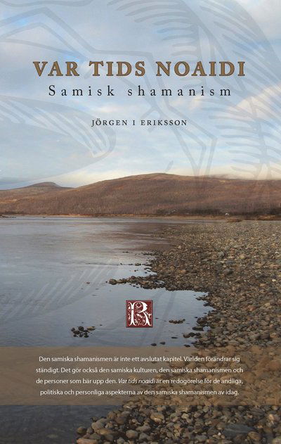 Cover for Jörgen I. Eriksson · Var tids noaidi : samisk shamanism (Bound Book) (2013)