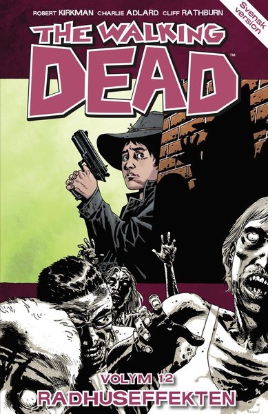 Cover for Robert Kirkman · The Walking Dead: The Walking Dead volym 12. Radhuseffekten (Book) (2014)