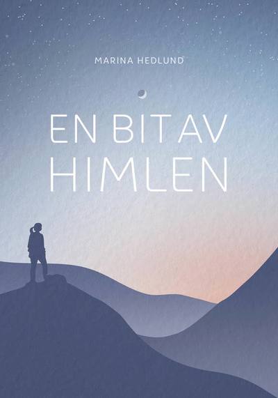 Cover for Marina  Hedlund · En bit av himlen (Paperback Book) (2020)