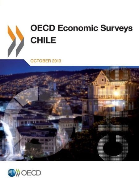 Cover for Oecd Organisation for Economic Co-operation and Development · Oecd Economic Surveys: Chile 2013 (Paperback Book) (2013)