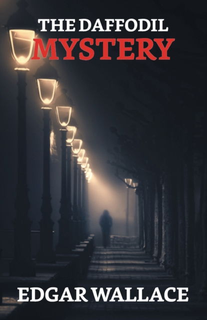 Cover for Edgar Wallace · The Daffodil Mystery (Paperback Book) (2021)