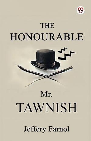Cover for Jeffery Farnol · The Honourable Mr. Tawnish (Edition1) (Paperback Book) (2025)