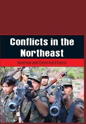 Cover for Sanjoy Hazarika · Conflicts in the Northeast: Internal and External Effects (Innbunden bok) (2014)