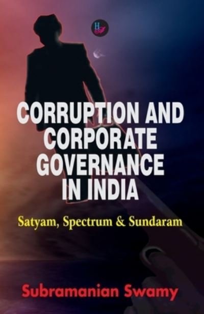 Cover for Subramanian Swamy · Corruption and Corporate Governance in India (Paperback Book) (2009)