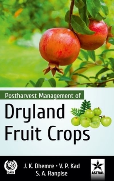 Cover for J K Dhemre · Postharvest Management of Dryland Fruit Crops (Hardcover Book) (2019)