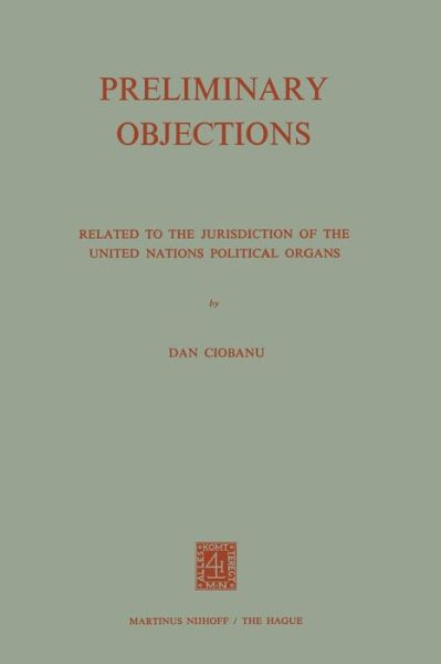 Dan Ciobanu · Preliminary Objections: Related to the Jurisdiction of the United Nations Political Organs (Paperback Book) (1975)