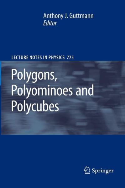 Polygons, Polyominoes and Polycubes - Lecture Notes in Physics -  - Livros - Springer - 9789401777124 - 23 de agosto de 2016