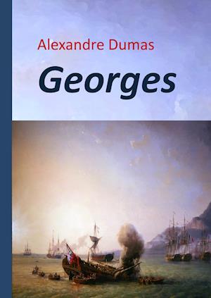 Cover for Alexandre Dumas · Georges (Hardcover Book) (2019)