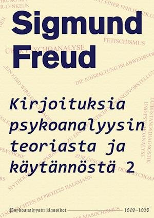 Kirjoituksia psykoanalyysin teoriasta ja käytännöstä 2 - Sigmund Freud - Books - Books on Demand - 9789528063124 - March 3, 2022