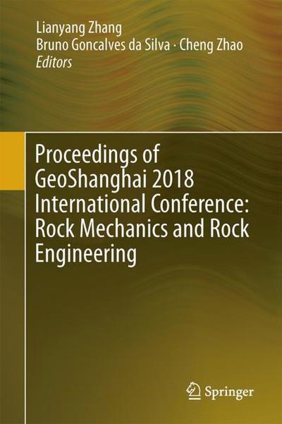 Cover for Proceedings of GeoShanghai 2018 International Conference Rock Mechanics and Roc (Book) [1st ed. 2018 edition] (2018)