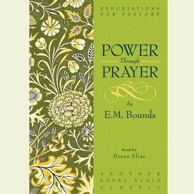 Cover for Edward M Bounds · Power Through Prayer (CD) (2004)
