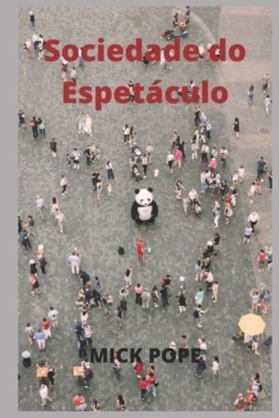 Cover for Mick Pope · Sociedade do Espetaculo (Paperback Book) (2022)