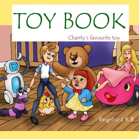 Cover for Reignhard K B · Toy Book: Charity's favourite toy (Paperback Book) (2022)