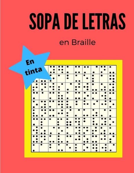 Cover for Creaciones Inclusivas · Sopa de letras en Braille en tinta: Sopa de Letras en Braille en tinta (Paperback Book) (2021)
