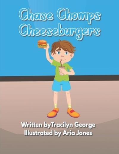 Cover for Tracilyn George · Chase Chomps Cheeseburgers (Paperback Book) (2021)