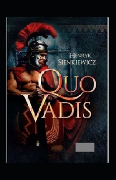 Cover for Henryk Sienkiewicz · Quo Vadis Annotated (Paperback Book) (2021)