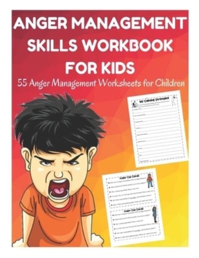 Cover for David Fletcher · Anger Management Skills Workbook for Kids - 55 Anger Management Worksheets for Children (Taschenbuch) (2021)