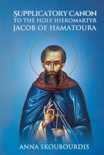 Cover for Nun Christina · Supplicatory Canon to the Holy Hieromartyr Jacob of Hamatoura - Supplicatory Canons (Paperback Bog) (2021)