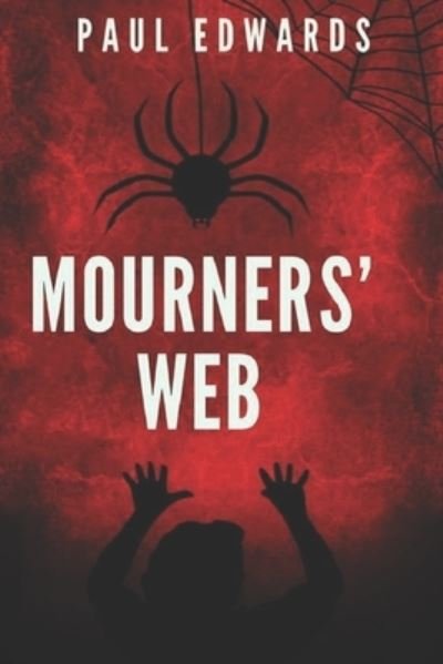Cover for Paul Edwards · Mourners' Web - Mourners' Woods (Pocketbok) (2021)