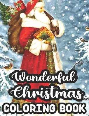 Wonderful Christmas Coloring Book - Geri Rogers - Książki - Independently Published - 9798553155124 - 25 października 2020