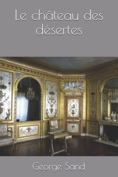 Cover for George Sand · Le chateau des desertes (Taschenbuch) (2020)