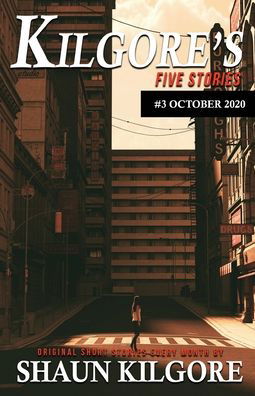 Cover for Shaun Kilgore · Kilgore's Five Stories #3 (Paperback Bog) (2020)