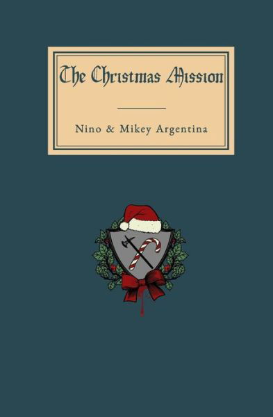 Cover for Argentina Mikey Argentina · The Christmas Mission (Pocketbok) (2020)