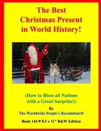 Cover for Worldwide People's Revolution! · The Best Christmas Present in World History! B&amp;W Edition! (Paperback Book) (2020)