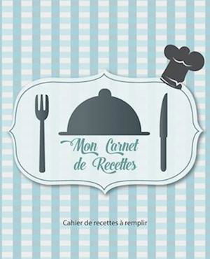 Cover for K N · Mon carnet de recettes (Taschenbuch) (2020)