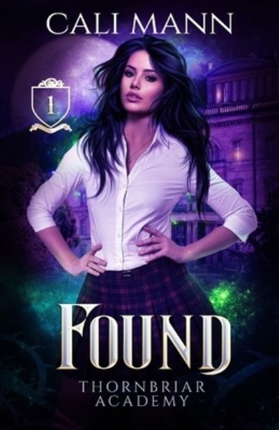 Cover for Cali Mann · Found: A Why Choose Academy Shifter Romance - Thornbriar Academy (Paperback Book) (2019)